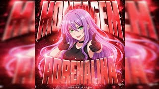 MONTAGEM ADRENALINA SLOWED