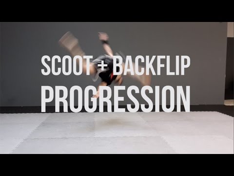 Scoot + Backflip Progression
