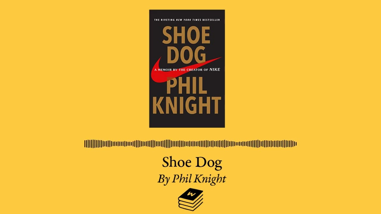 Shoe Dog Made by Phil Knight - YouTube