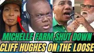 Cliff Hughes ITS NOT PNP it’s Jamaicans🇯🇲. Michelle Charles Farm Shut down. Andrew TRUE OR FALSE