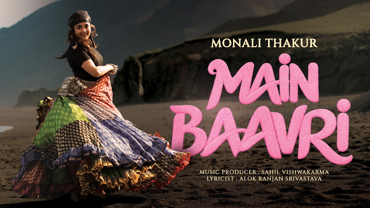 Main Baavri Lyrics — Monali Thakur | Lyrixwala Main Baavri Lyrics by Monali Thakur