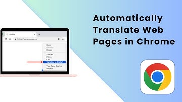 How to Automatically Translate Web Pages in Google Chrome - Full Guide