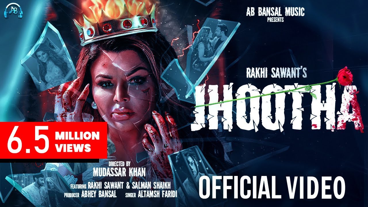 Jhootha  Official Video Rakhi Sawant  Salman Shaikh  Altamash Faridi  Asif F  Mudassar Khan