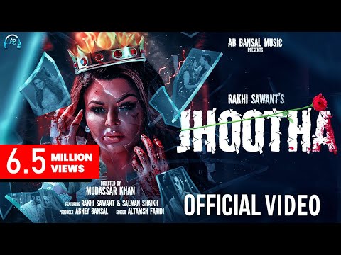 Jhootha | Official Video| Rakhi Sawant | Salman Shaikh | Altamash Faridi | Asif F | Mudassar Khan