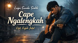 Lagu Sunda Paling Sedih 2026  Cape Ngalengkah