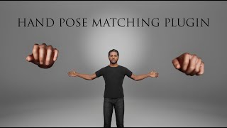 Hand Pose Matching Plugin - Enhancing Fingers Realtime Animation