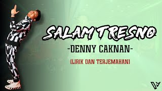 Salam Tresno - Denny Caknan (Lirik dan Terjemahan)
