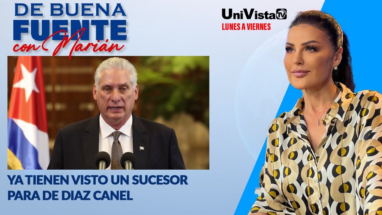 Ya tienen visto un Sucesor para de Diaz Canel   |  De Buena Fuente