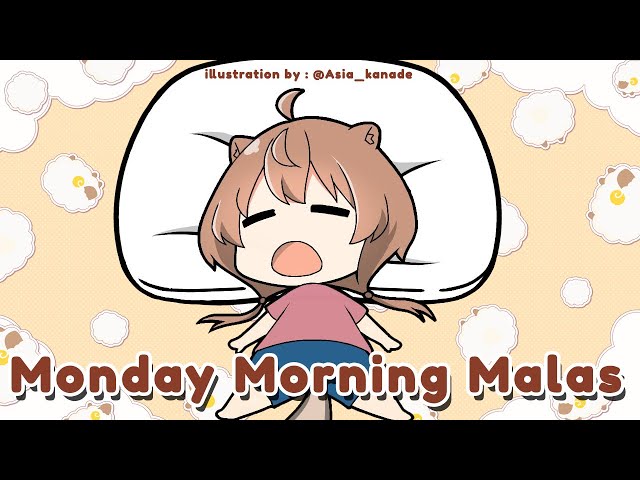 【M.M.M.】Monday Morning Malas : Malas Gang !!!!【Ayunda Risu】のサムネイル