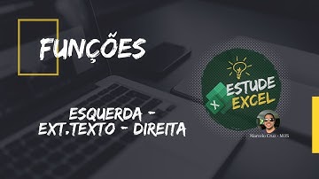 Função Esquerda, Ext Texto e Direita