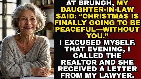 At brunch, my daughter-in-law said: “Christmas is finally going to be peaceful—without you.”