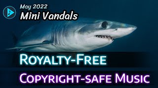 Mini Vandals | Music For YouTube Videos (Copyright-safe | Royalty-Free)