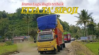 Ettata' sipoji!!Truck Sulawesi irama lagu bugis selow menyayat hati|By Kancil