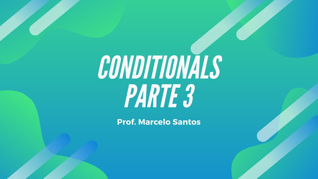 Conditionals - part 3 - YouTube