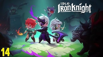 Best Idle Rpg Mobile Idle Iron Knight - Android Gameplay Part 14