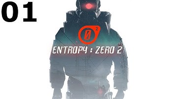 Entropy : Zero 2 Part 1 (No Commentary)