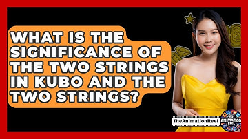 What Is The Significance Of The Two Strings In Kubo And The Two Strings? - The Animation Reel