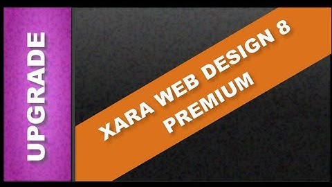 Xara Web Designer 7 Premium - Upgrading to Xara Web Designer MX Premium 8 Lesson 56