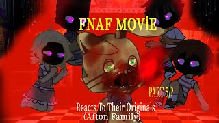 FNAF MOVİE Reacts To Their Originals (Afton Family) Part5/?(William Afton)