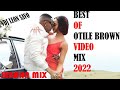 BEST OF OTILE BROWN VIDEO MIX 2022 || @otilebrownofficial MIX 2022 [Jeraha mix] - VDJ LEON SAVO
