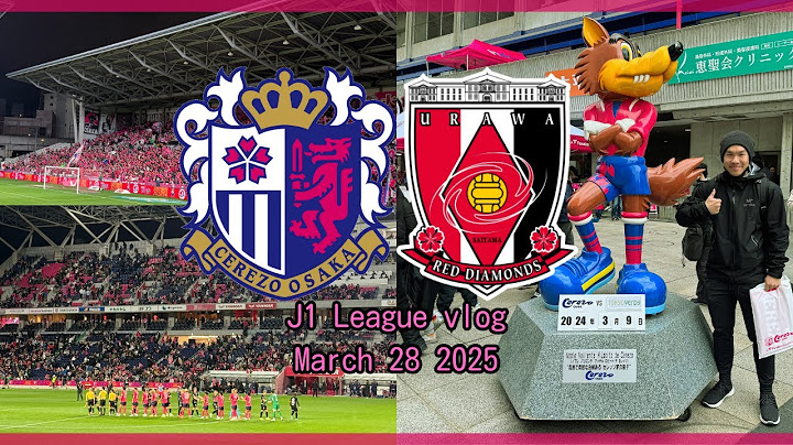 Canadian in Japan - J1 League vlog: Cerezo Osaka vs Urawa Red Diamonds 03/28/25