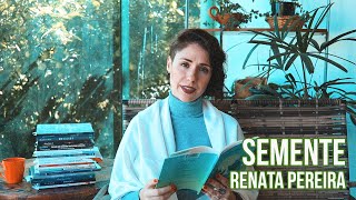 Semente [Renata Pereira] - Leitura Michelle C. Buss cafecomminerva