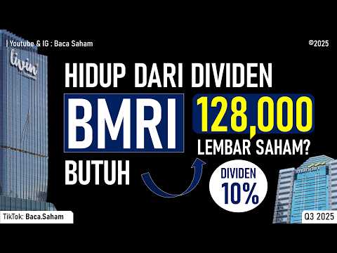 Hidup dari Dividen BMRI Butuh 128.000 Lembar Saham ??? Terima Dividen 10% Setiap Tahun ???