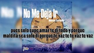 No Me Deja Ir Moises Garduño (Audio Con Letra) 2016