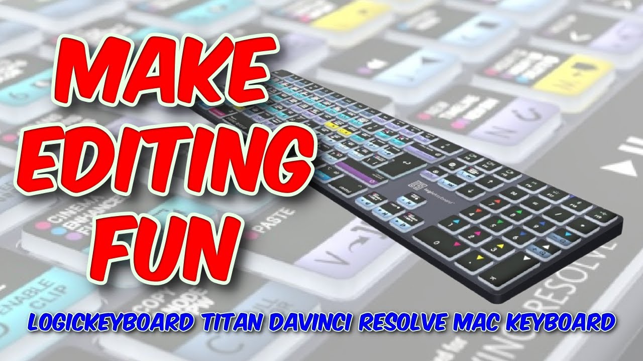 Logickeyboard TITAN DaVinci Resolve Mac – review