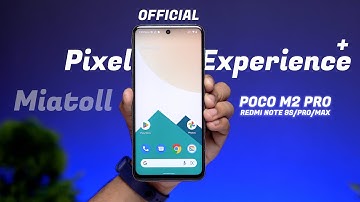 Official Pixel Experience Plus for (Miatoll) Poco M2 Pro/Redmi Note 9S/Pro/Max Review
