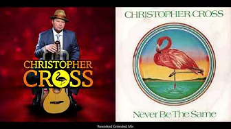 Christopher Cross - Never Be The Same (Reworked Extended Mix) Christopher Cross - Never Be The Same (Reworked Extended Mix)