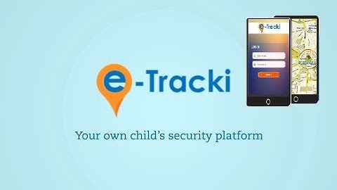 eTracki -Bus/Child Tracking System.