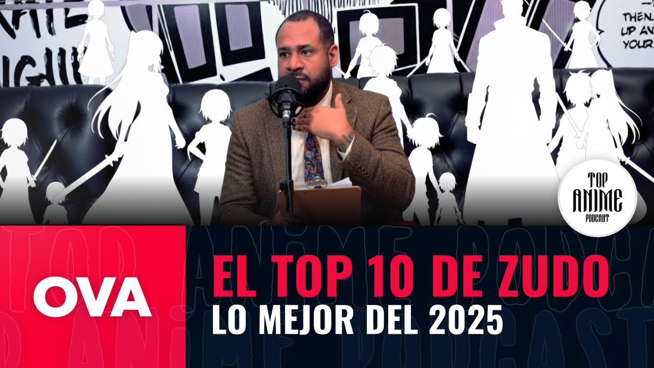 EL TOP 10 DE ZUDO: Lo Mejor del Anime en 2025 (OVA) 🏅🎬