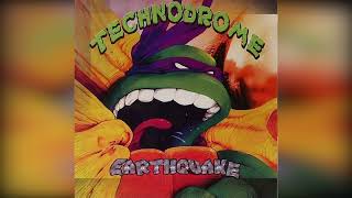 TECHNODROME - EARTHQUAKE - FULL ALBUM