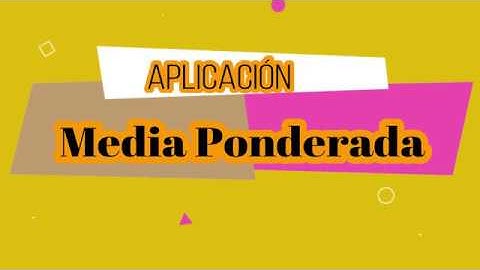 Como calcular la Media Ponderada