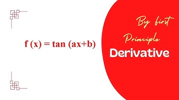 Derivative by first principle. Find the derivative of f(x)= tan(ax+b), by first principle.