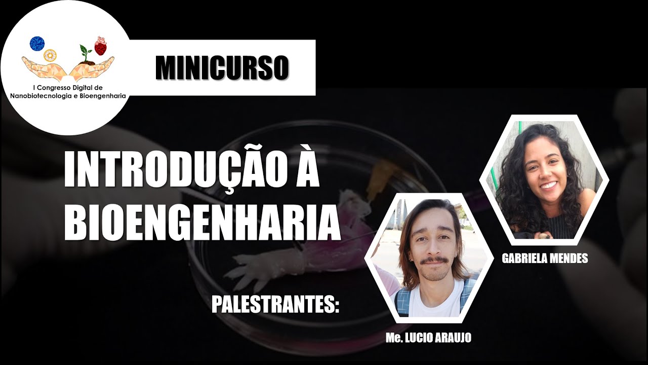 Introdução à Bioengenharia. Me. Lucio de Assis Araujo Neto e Gabriela Mendes da Rocha Vaz.