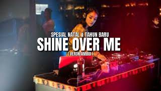 Download Lagu SHINE OVER ME_( VERON AMBUI )_NW SONG R'MIX ‼️ MP3