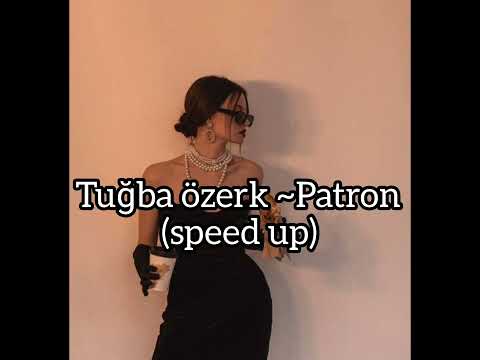 tuğba özerk ~patron (speed up)🎀