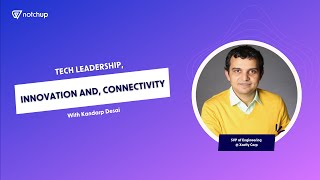 Beyond the Code with Kandarp Desai hosted by Notchup