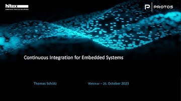 Hitex-Webinar with PROTOS:  Continous Integration for Embedded Systems