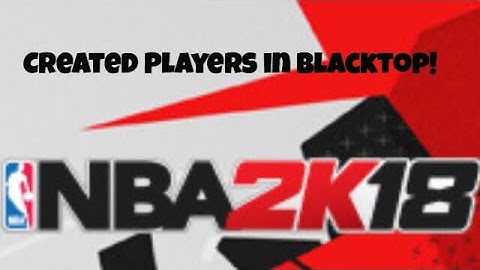 NBA2K18 How To Use Created Players in Play Now
