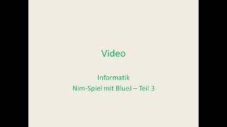 Einführung Java mit BlueJ - Nim-Spiel - Teil 3