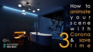 How to animate your scene with Corona - Animation | Part 3/3