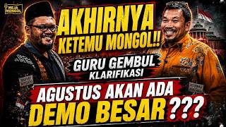 GURU GEMBUL: AKAN ADA DEMO BESAR DI BULAN AGUSTUS? | MEJA MONGOL