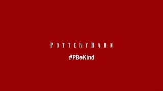 Pottery Barn’s #PBeKind Campaign