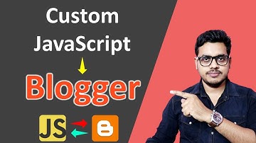 How to use custom JavaScript in Blogger | Use JavaScript in Blogger
