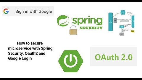 How to secure microservice with Spring Security, Oauth2 and Google Login