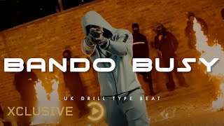 Free UK Drill Type Beat 2023 - BANDO BUSY - UK Drill Type Beat