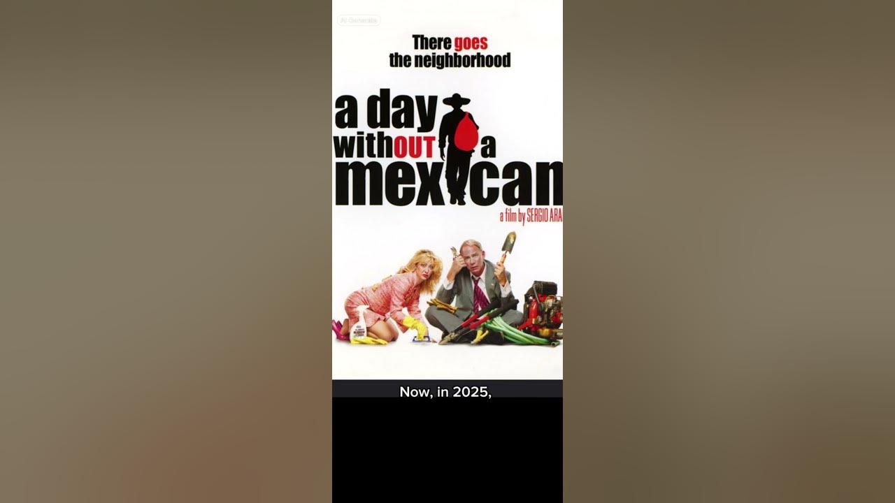 A Day Without A Mexican Where To Watch A day without a Mexican #massdeportations #movies - YouTube
